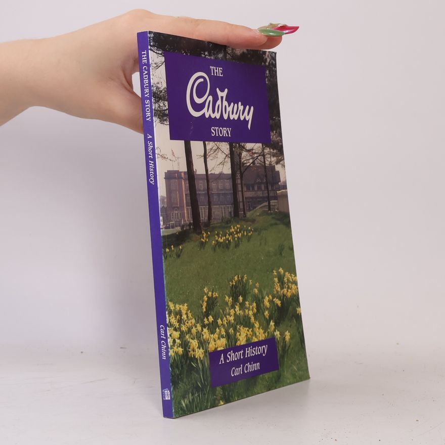 Carl Chinn The Cadbury Story
