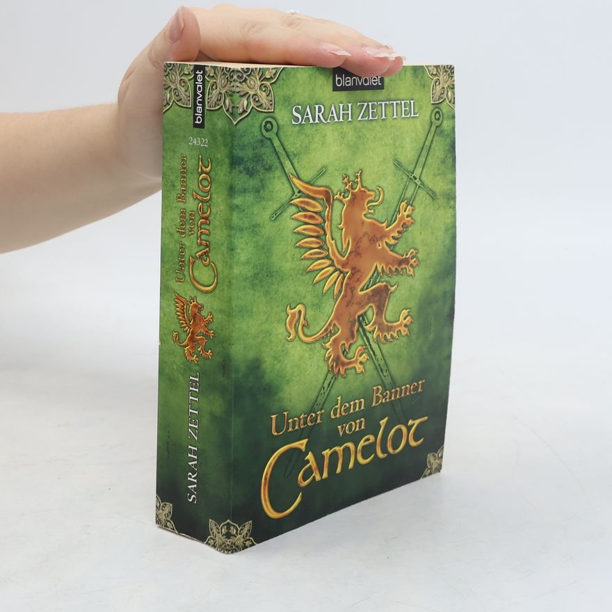 Sarah Zettel Unter dem Banner von Camelot