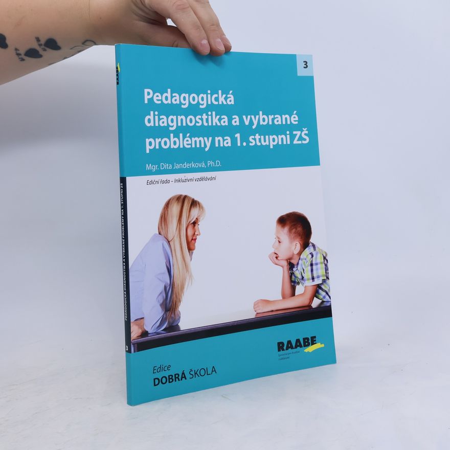 Zdenka Ženatová Pedagogická diagnostika a vybrané problémy na 1. stupni ZŠ