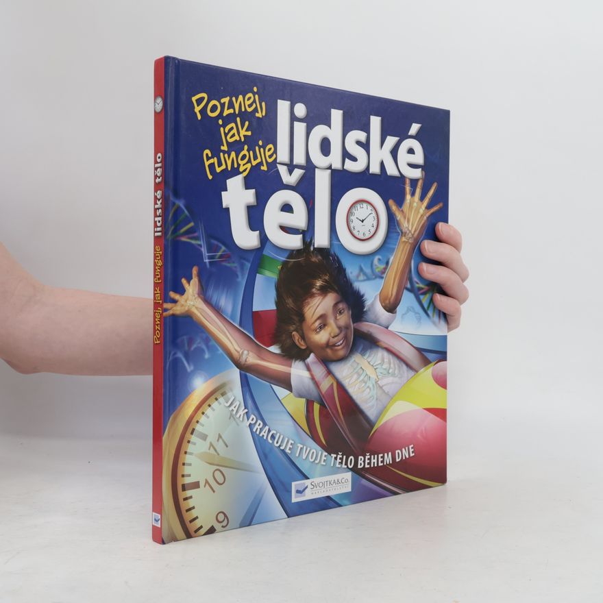 Beverly MacMillan Lidské tělo. Poznej, jak funguje