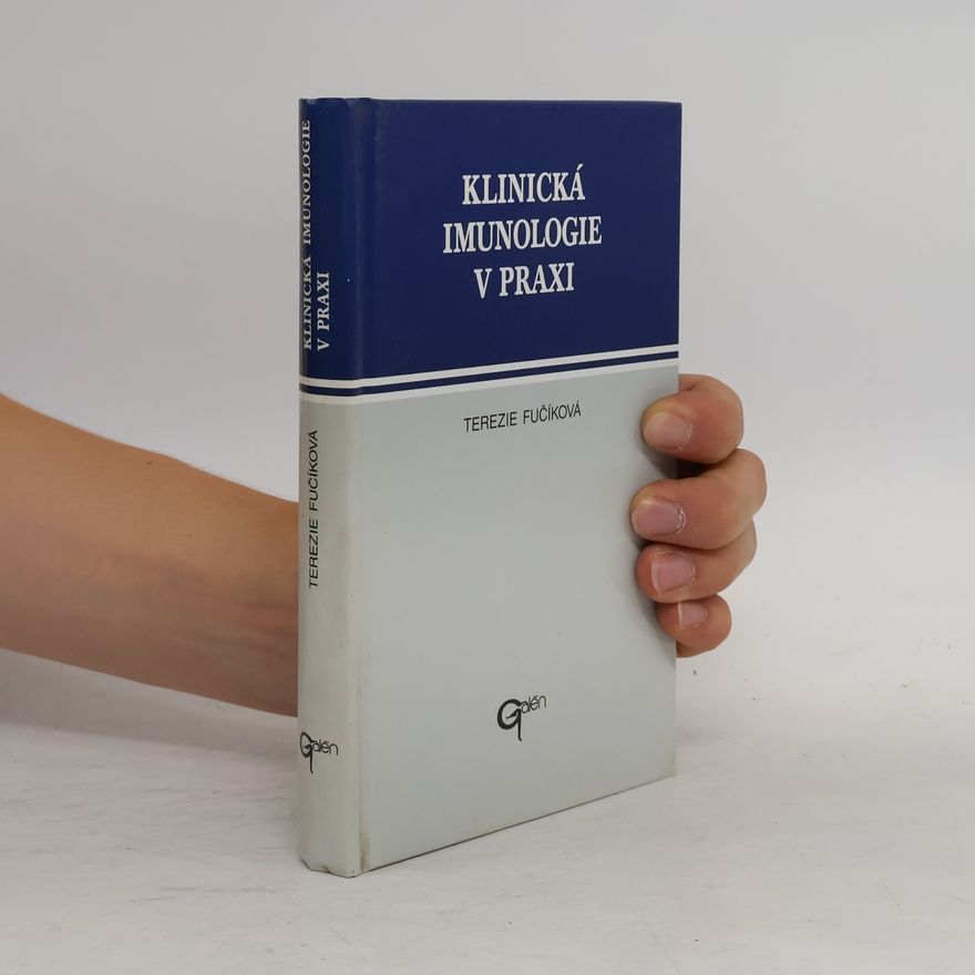 Terezie Fučíková Klinická imunologie v praxi
