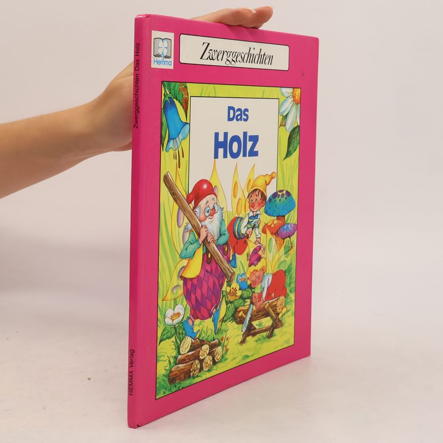 S. Langer Zwerggeschichten. Das Holz
