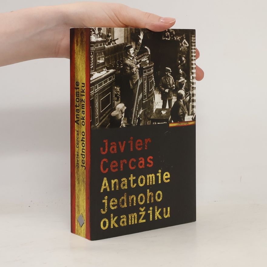 Javier Cercas Anatomie jednoho okamžiku