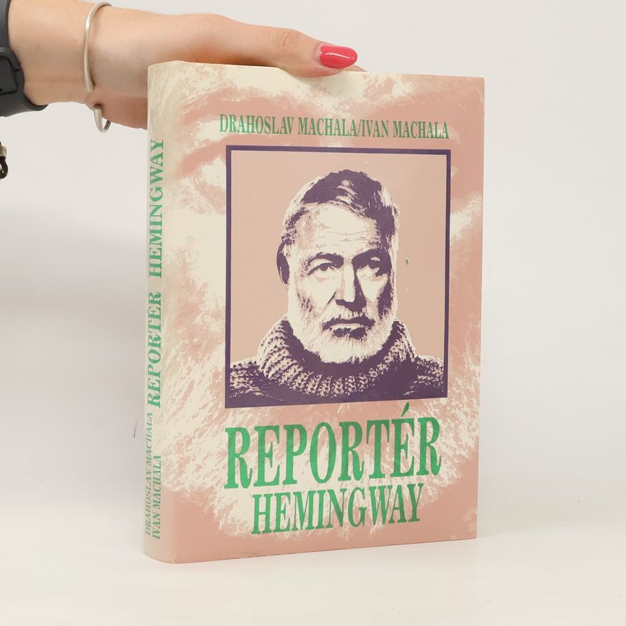 Ivan Machala Reportér Hemingway