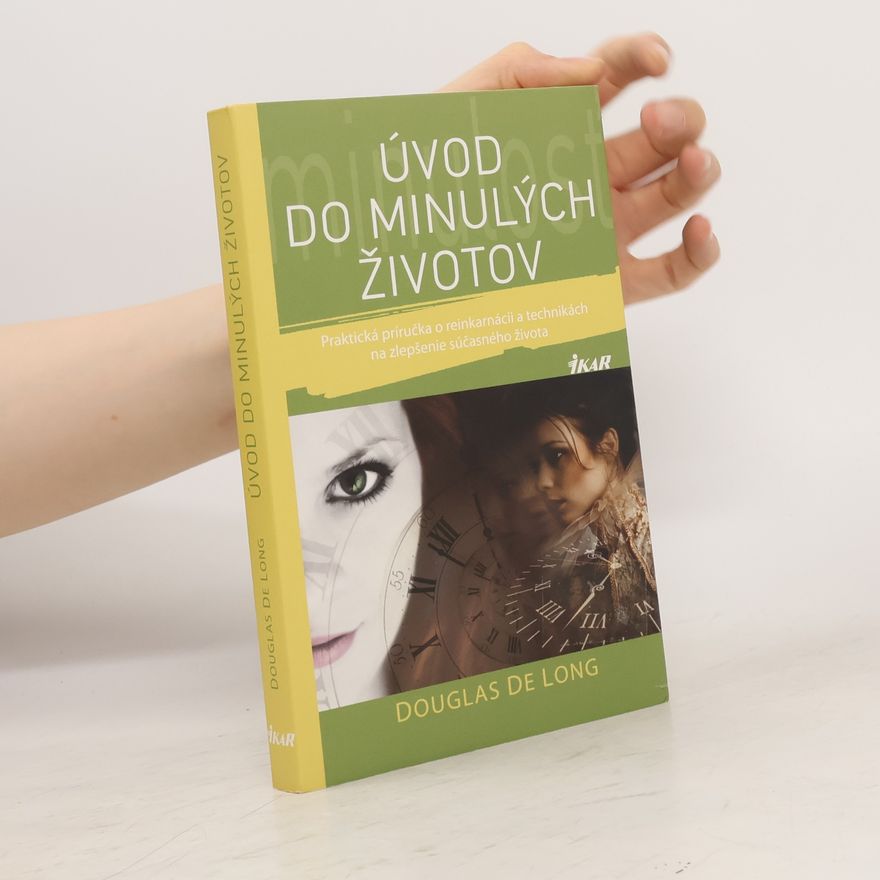 Douglas de Long Úvod do minulých životov