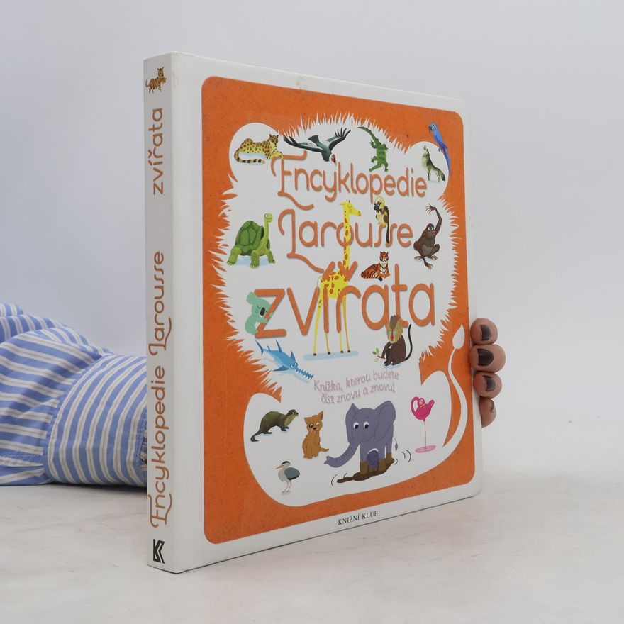 Sylvie Bézuel Zvířata: Encyklopedie Larousse