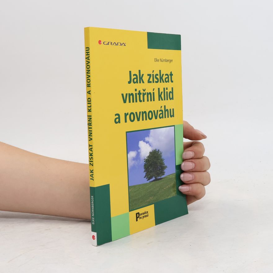 Elke Nürnberger Jak získat vnitřní klid a rovnováhu