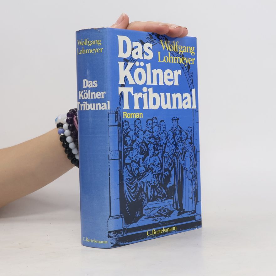 Wolfgang Lohmeyer Das Kölner Tribunal