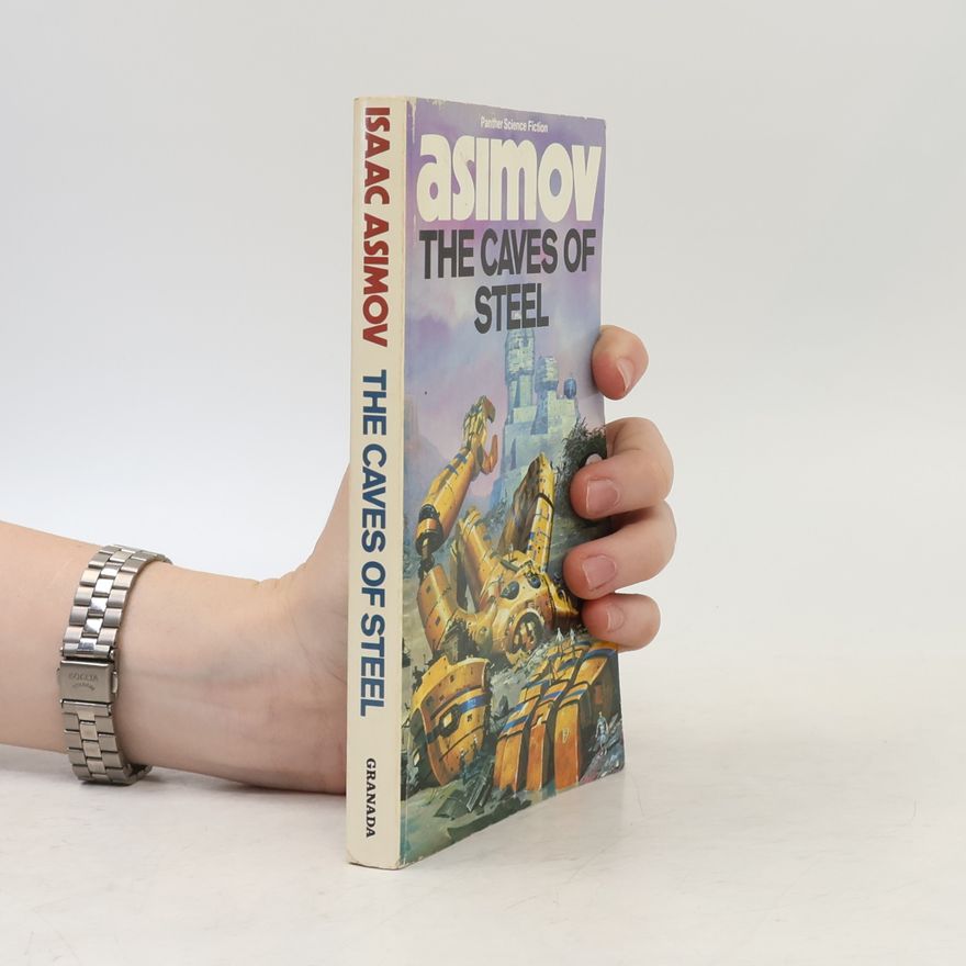 Isaac Asimov The Caves of Steel