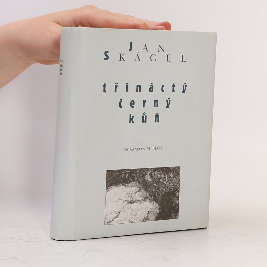 Jan Skácel Třináctý černý kůň