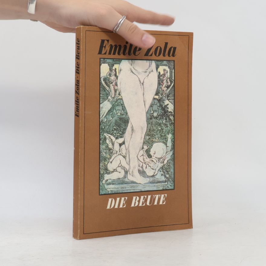 Émile Zola Die Beute
