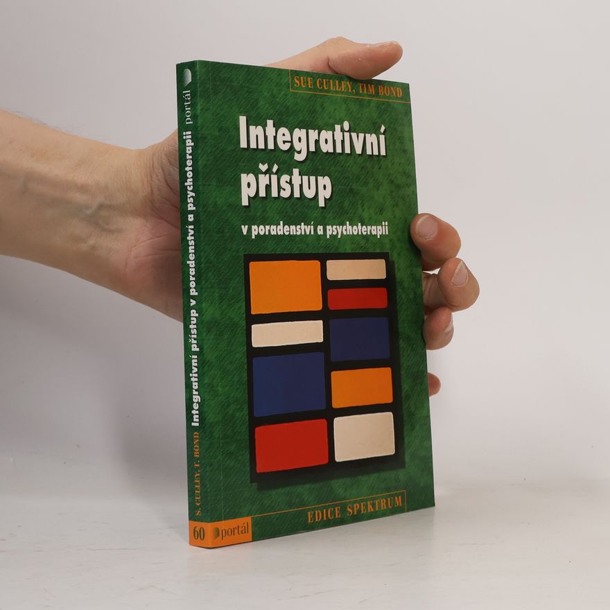 Tim Bond Integrativní přístup v poradenství a psychoterapii