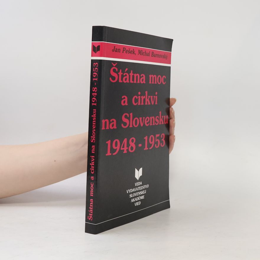 Michal Barnovský Štátna moc a cirkvi na Slovensku 1948-1953