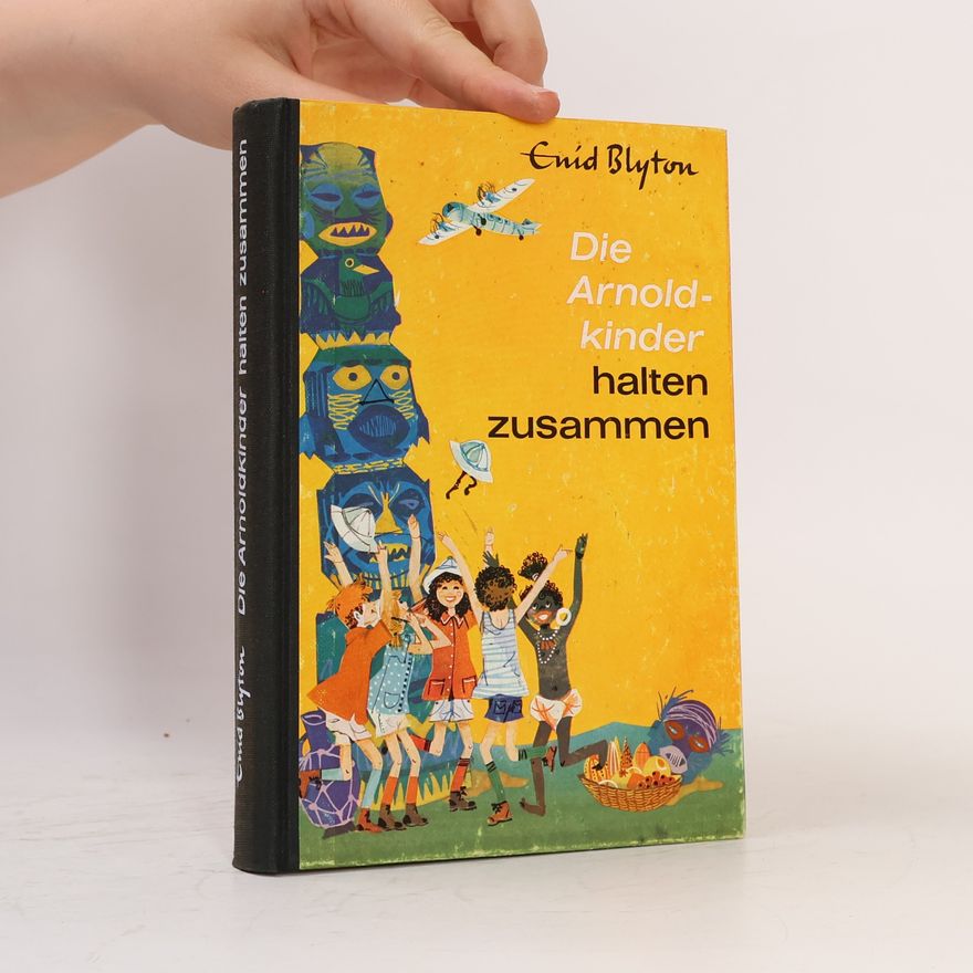 Enid Blyton Die Arnoldkinder halten zusammen