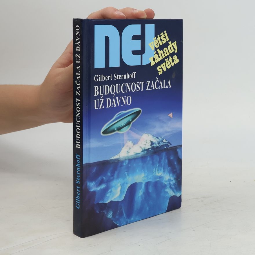 Gilbert Sternhoff Budoucnost začala už dávno