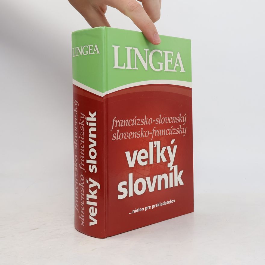 Autorenkollektiv Veľký slovník francúzsko-slovenský, slovensko-francúzsky