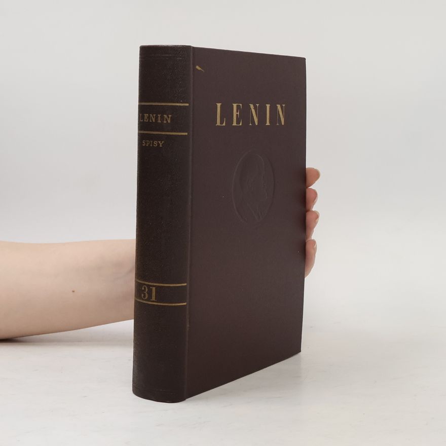 Wladimir Iljitsch Lenin Lenin. Spisy. Svazek 31