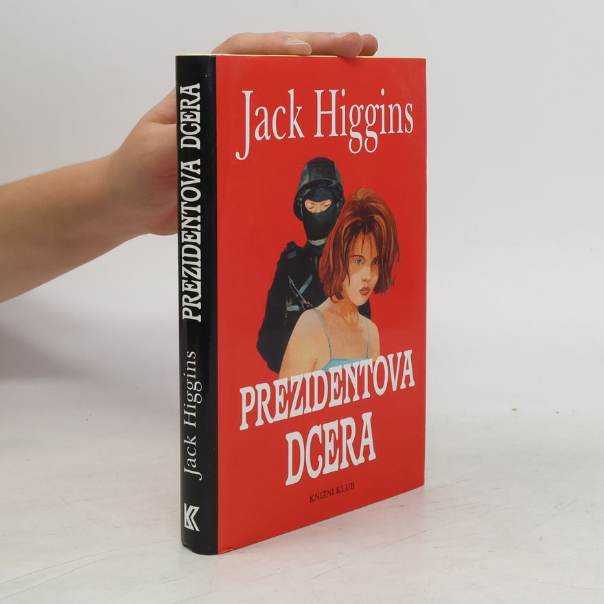 Jack Higgins Prezidentova dcera