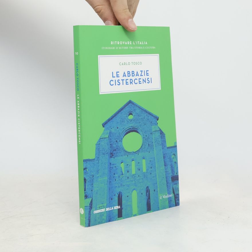 Carlo Tosco Le Abbazie Cistercensi