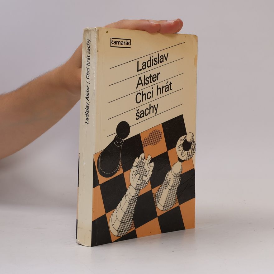Ladislav Alster Chci hrát šachy