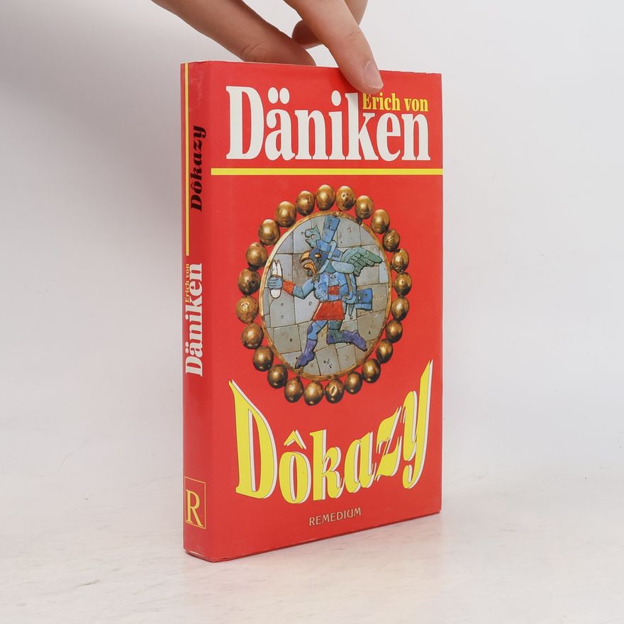 Erich von Däniken Dôkazy