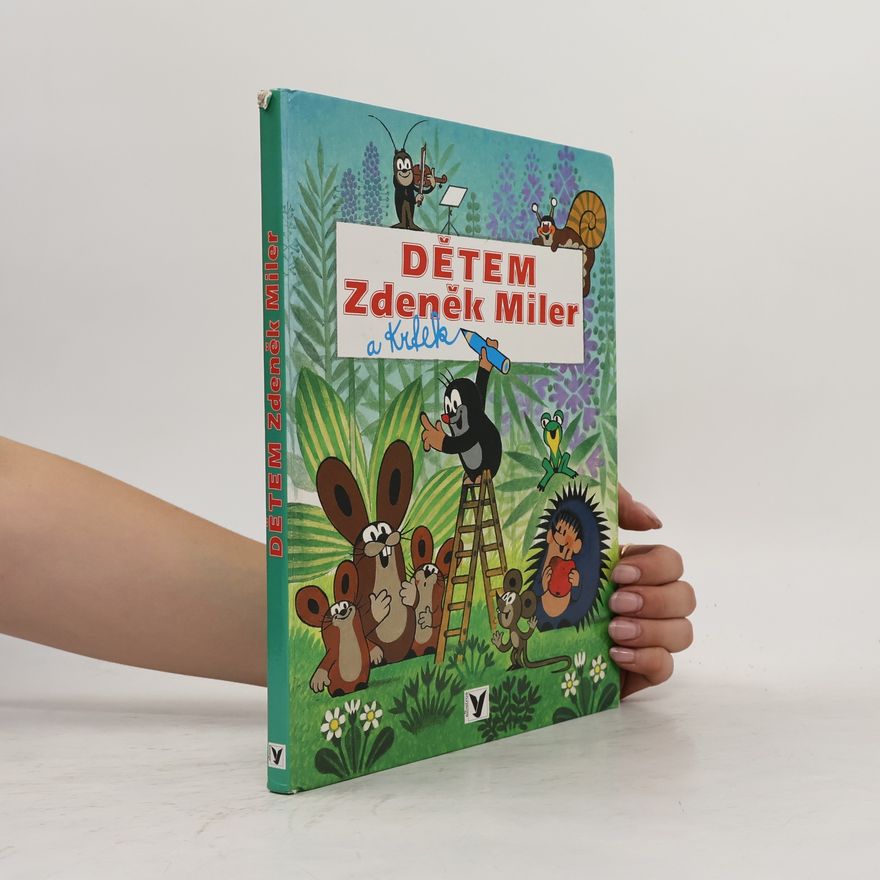 Hana Doskočilová Dětem Zdeněk Miler a Krtek