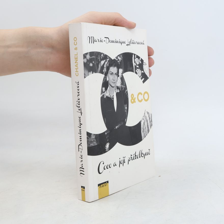 Marie-Dominique Lelièvre Chanel & Co : Coco a její přítelkyně