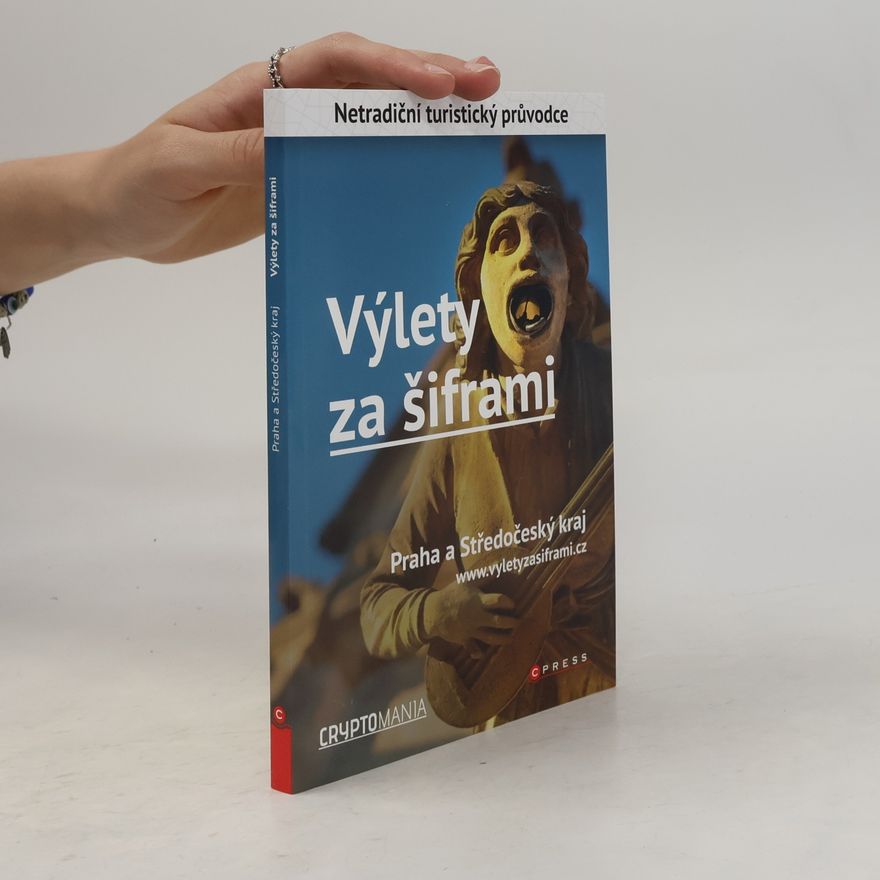 Jan Pohunek Výlety za šiframi. Praha a Středočeský kraj