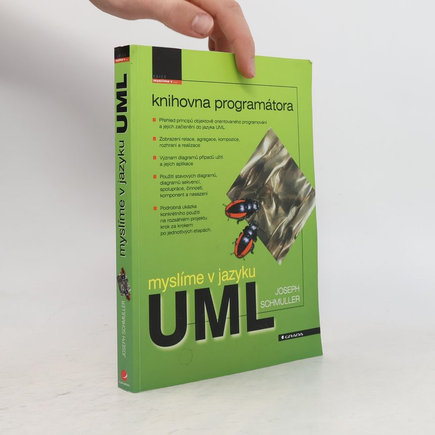Joseph Schmuller Myslíme v jazyku UML : knihovna programátora