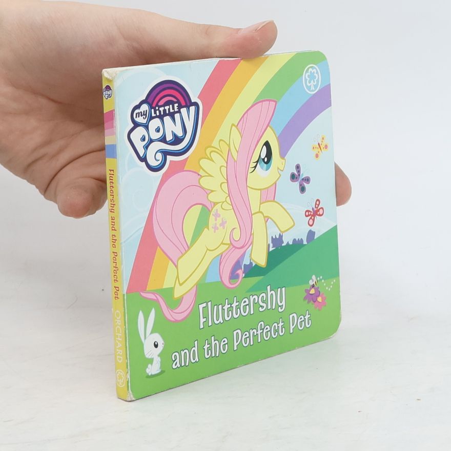 Kolektiv autorů My Little Pony: Fluttershy and the Perfect Pet