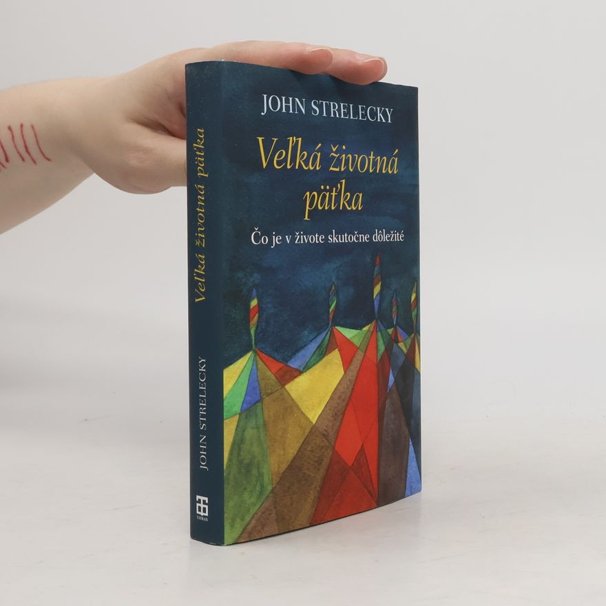 John P. Strelecky Veľká životná päťka