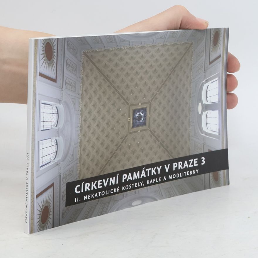 Ivan Vavřík Církevní památky v Praze 3. II. Nekatolické kostely, kaple a modlitebny