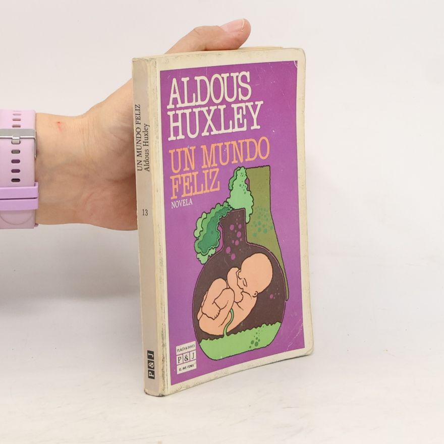 Aldous Huxley Un mundo feliz