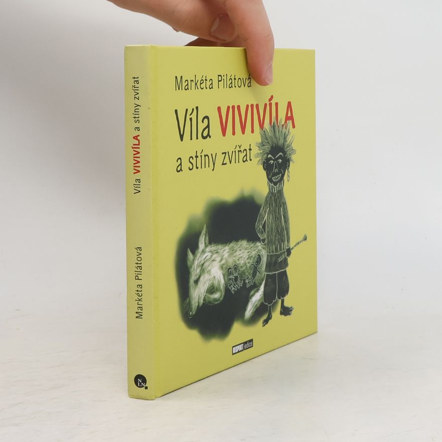 Markéta Pilátová Víla Vivivíla a stíny zvířat