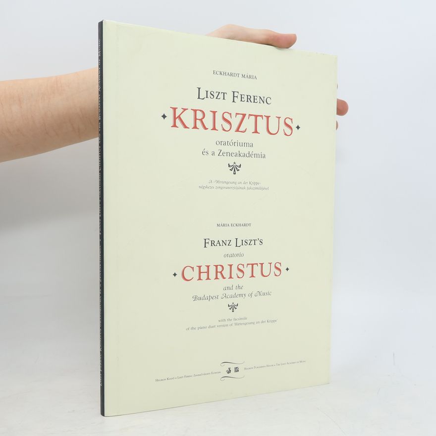 Mária Eckhardt Liszt Ferenc Krisztus oratóriuma és a Zeneakadémia = Franz Liszt's oratorio Christus and the Budapest Academy of Music