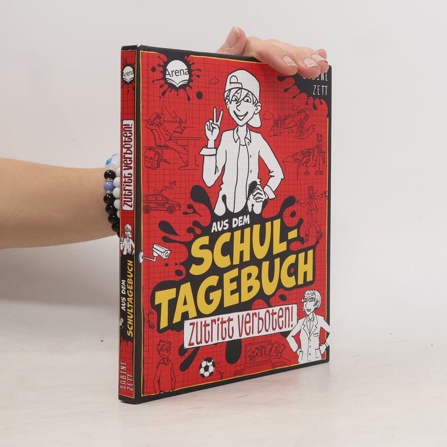 Sabine Zett Aus dem Schultagebuch (1). Zutritt verboten!