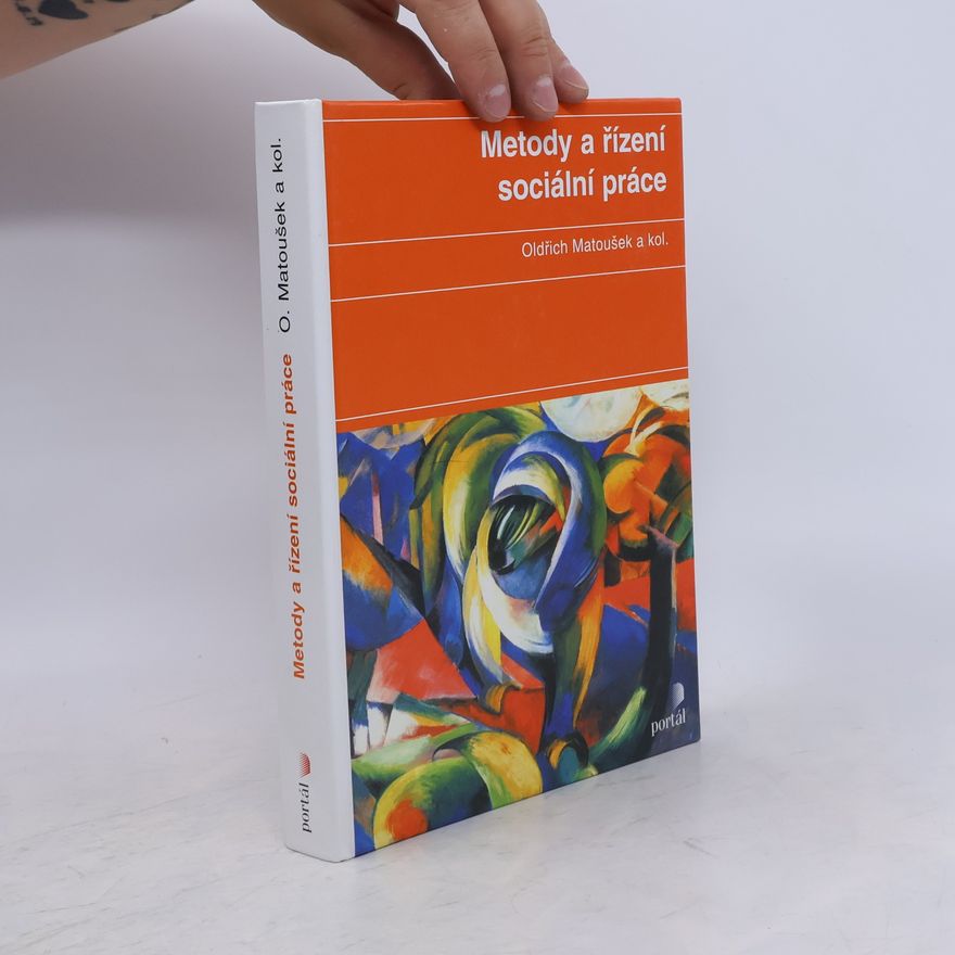 Oldřich Matoušek Metody a řízení sociální práce