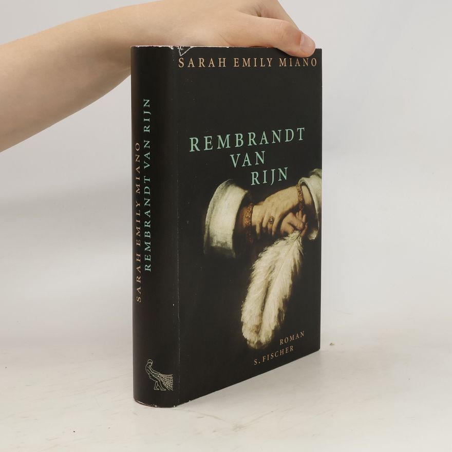 Sarah Emily Miano Rembrandt van Rijn