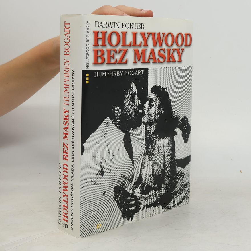 Porter Darwin Hollywood bez masky : Humphrey Bogart