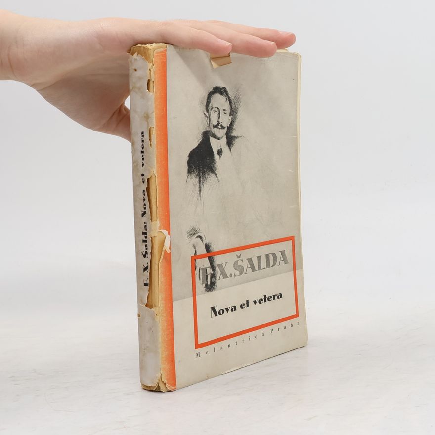 František Xaver Šalda Dílo F. X. Šaldy 7. Nova et vetera