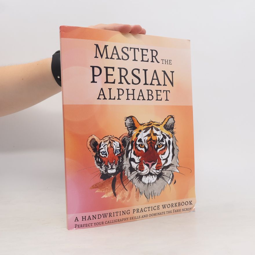 Lang Workbooks Master The Persian Alphabet, A Handwriting Practice Workbook