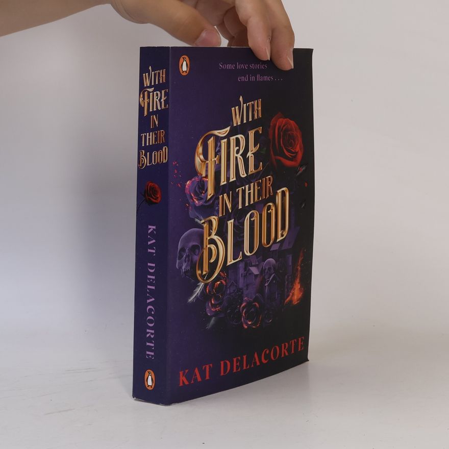 Kat Delacorte With fire in their blood