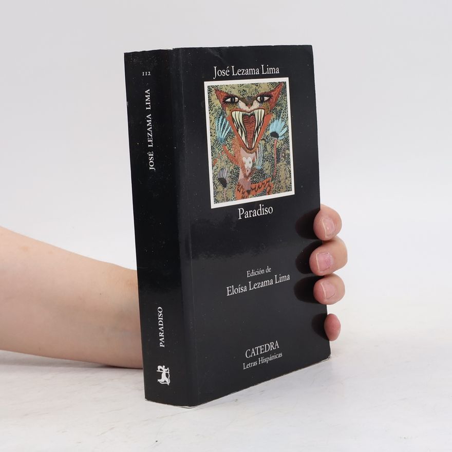 José Lezama Lima Letras Hispánicas: Paradiso: Edición de Eloísa Lezama Lima