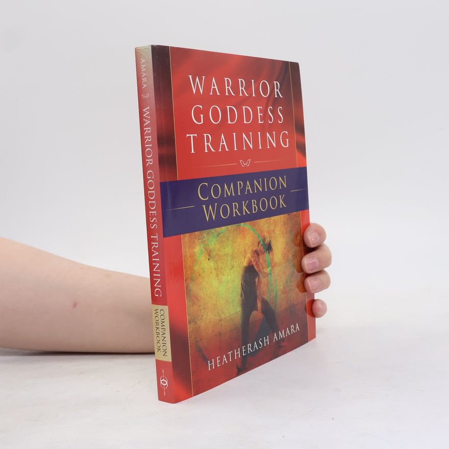 Amara Heatherash Warrior Goddess Series - 2: Warrior Goddess Training