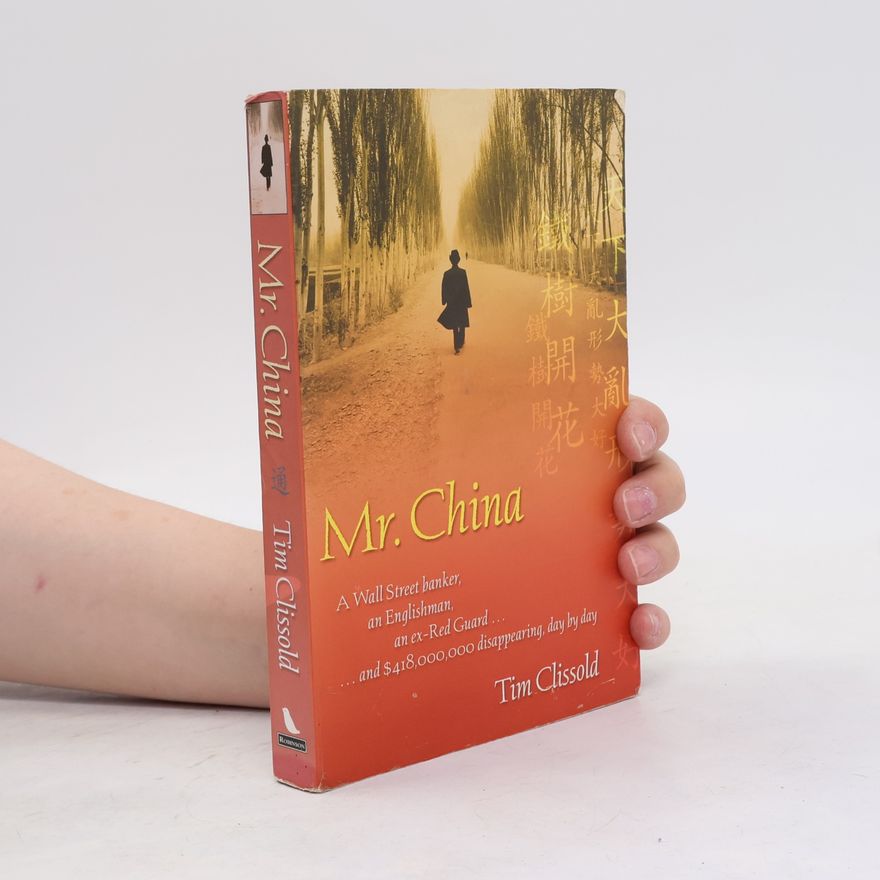 Tim Clissold Mr. China