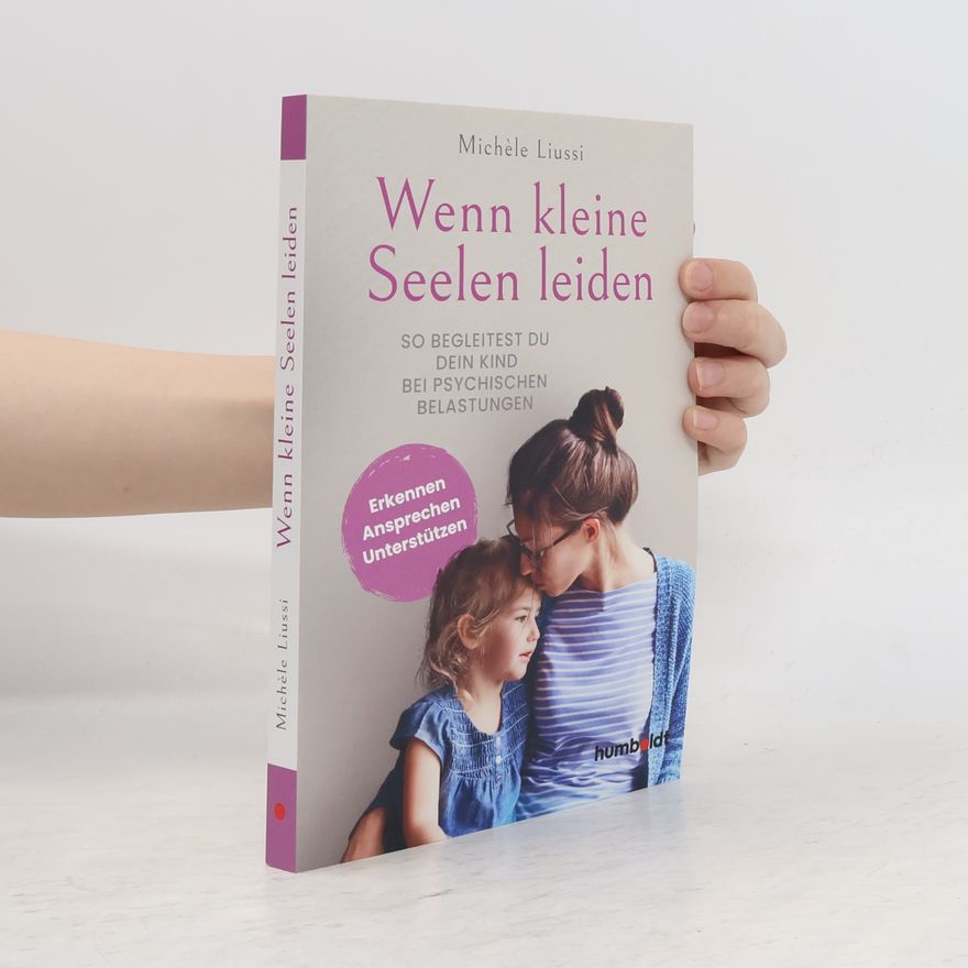Michele Liussi Wenn kleine Seelen leiden