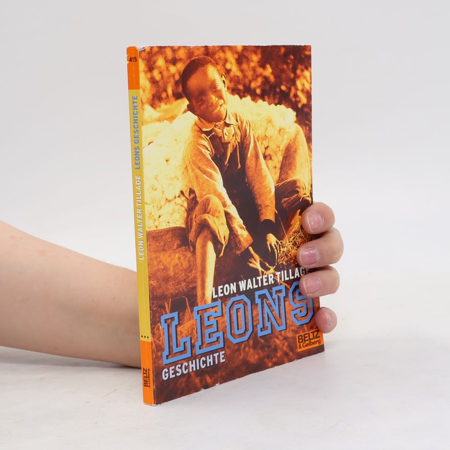 Leon Walter Tillage Leons Geschichte