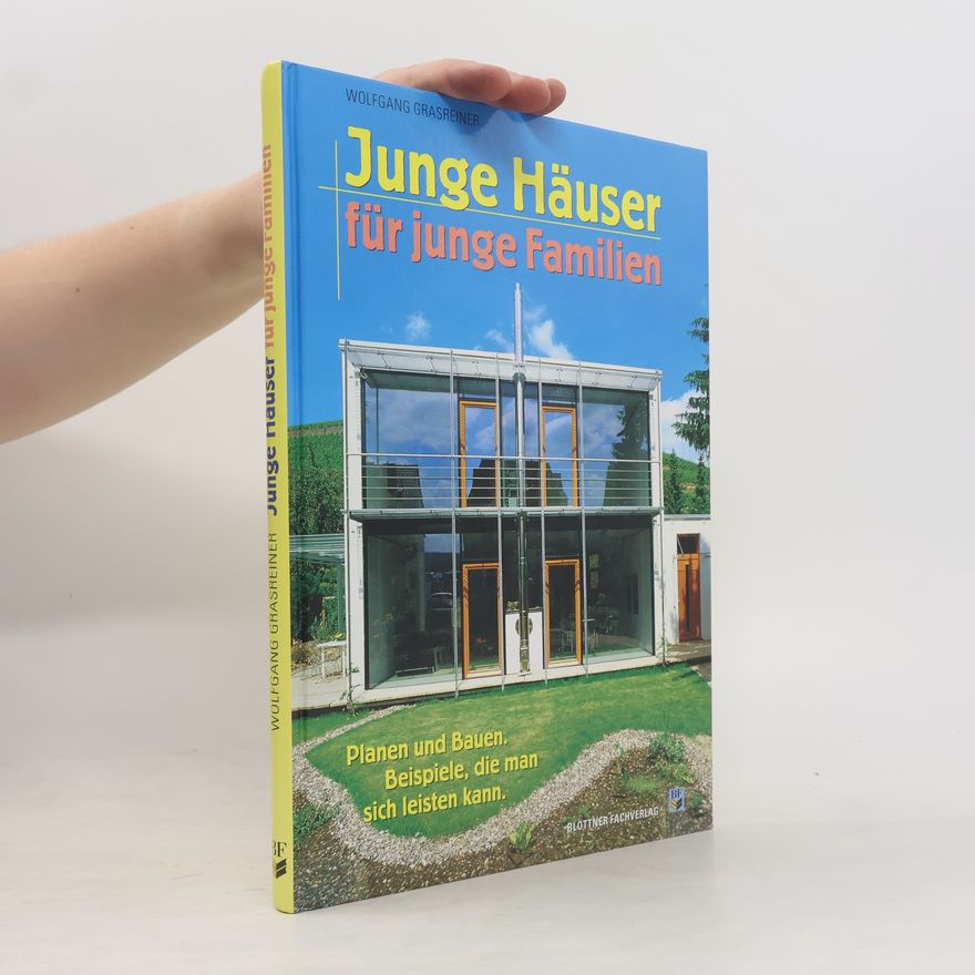Wolfgang Grasreiner Junge Häuser für junge Familien