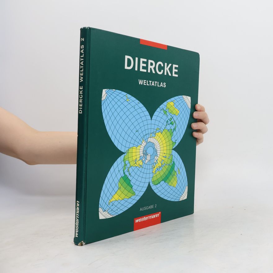 Carl Diercke Diercke Weltatlas: Ausgabe 2 Diercke Weltatlas 2