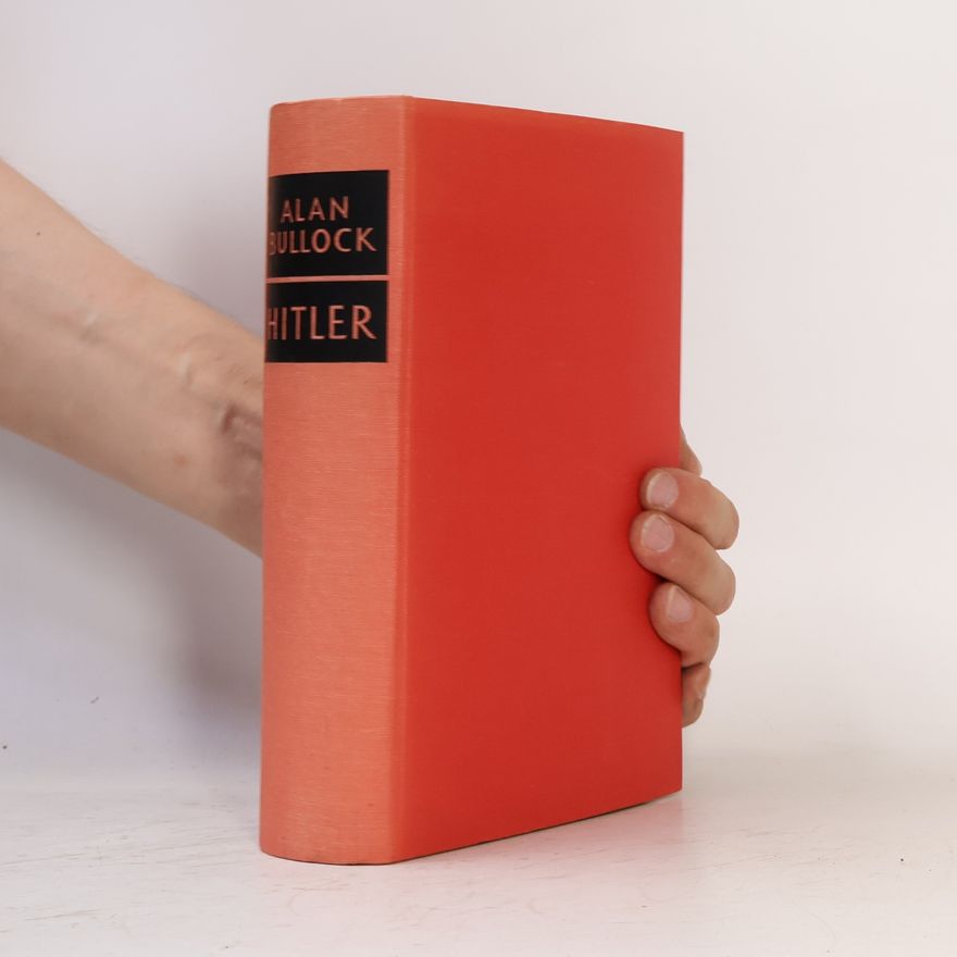 Alan Bullock Hitler. Eine Studie über Tyrannei